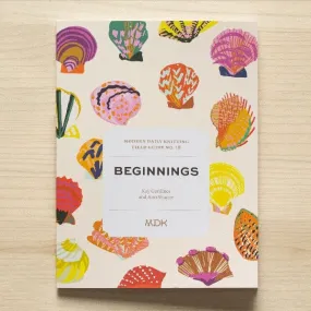 Modern Daily Knitting - Field Guide No. 18: Beginnings